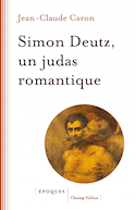 Simon Deutz, un Judas romantique